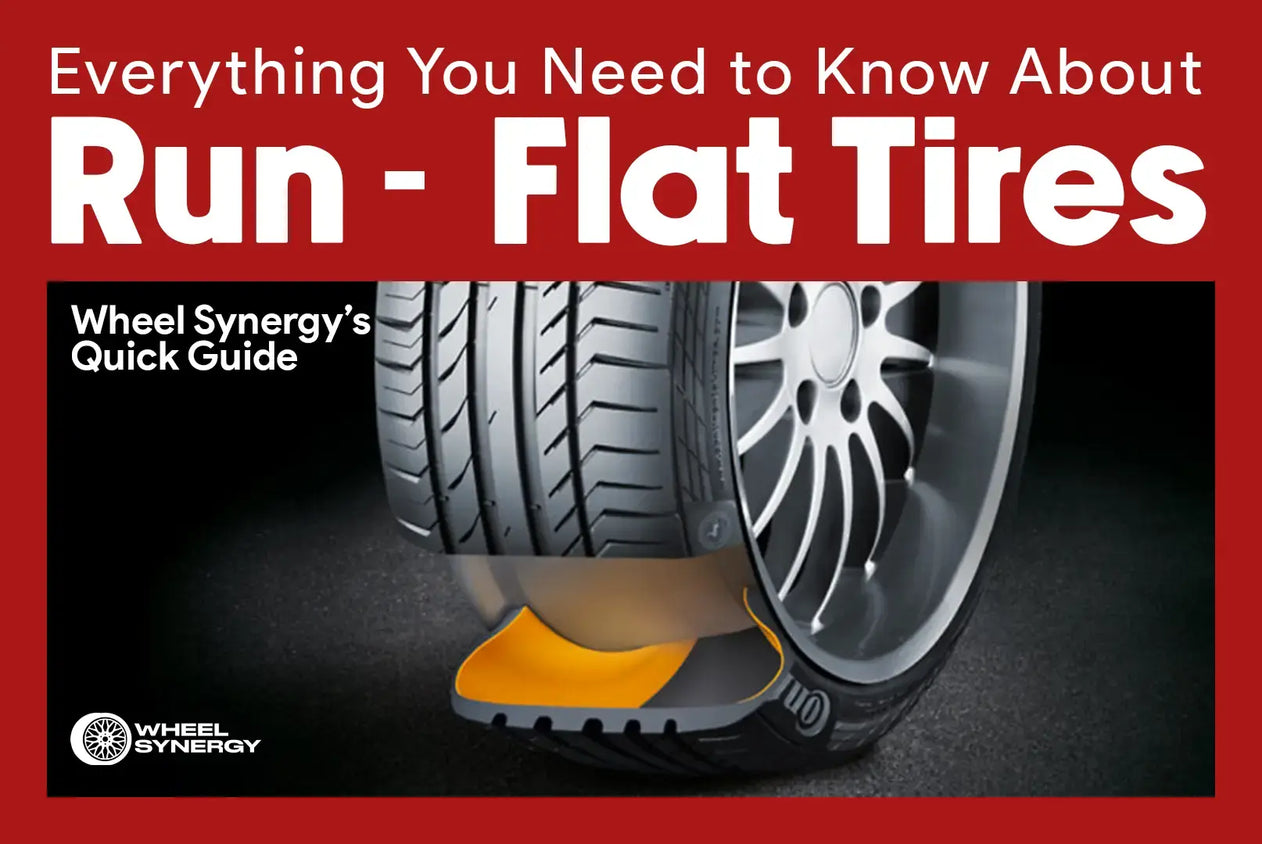 Everything You Need to Know About Run-Flat Tires | Wheel Synergy's Quick Guide 